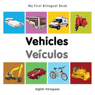 Marissa's Books & Gifts, LLC 9781840599312 My First Bilingual Book: Vehicles (English–Portuguese)