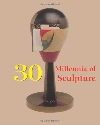 Marissa's Books & Gifts, LLC 9781844848171 30 Millennia of Sculpture