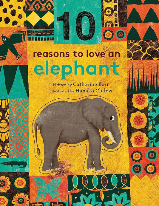 Marissa's Books & Gifts, LLC 9781847809421 10 Reasons to Love an Elephant