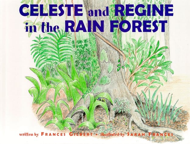 Marissa's Books & Gifts, LLC 9781880851289 Celeste and Regine in the Rain Forest