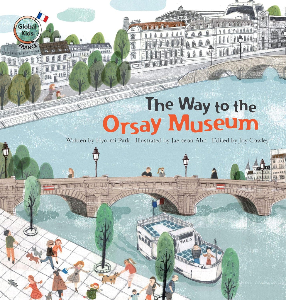 Marissa's Books & Gifts, LLC 9781925247503 Hardcover The Way to the Orsay Museum: France (Global Kids Storybooks)