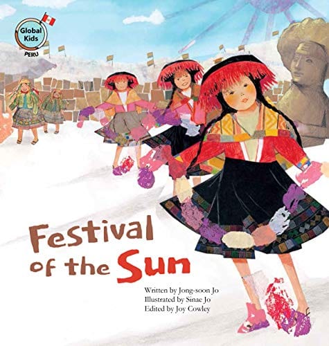 Marissa's Books & Gifts, LLC 9781925247510 Hardcover Festival of the Sun: Peru (Global Kids Storybooks)