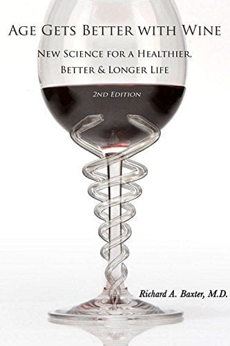 Marissa's Books & Gifts, LLC 9781934259245 Age Gets Better with Wine: New Science for a Healthier, Better & Longer Life