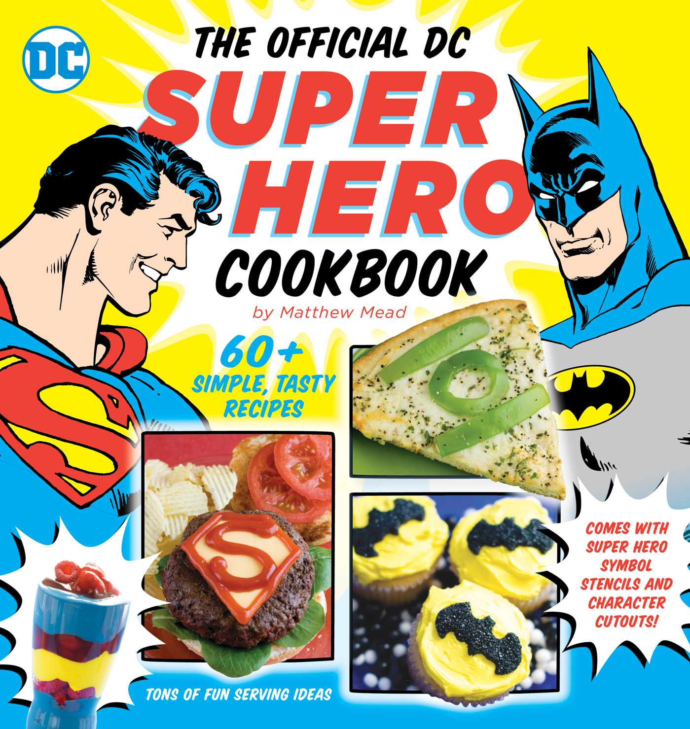 Marissa's Books & Gifts, LLC 9781935703914 The Official DC Super Hero Cookbook: 60+ Simple, Tasty Recipes for Growing Super Heroes