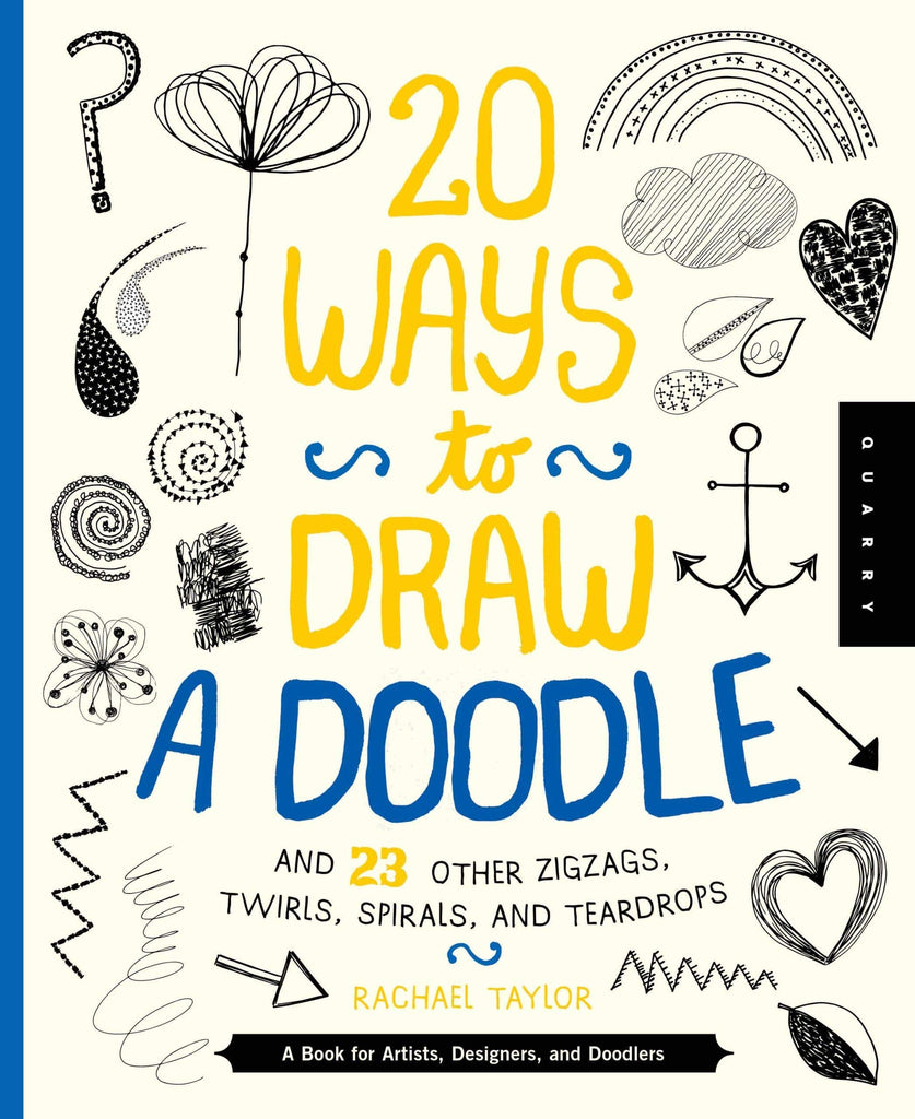 Marissa's Books & Gifts, LLC 9781939581723 20 Ways to Draw a Doodle and 23 Other Zigzags, Hearts, Spirals, and Teardrops