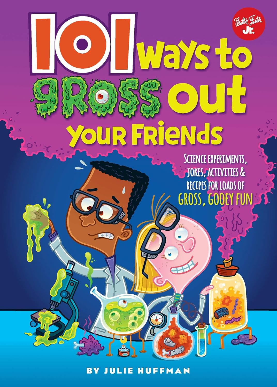 Marissa's Books & Gifts, LLC 9781942875161 Hardcover 101 Ways to Gross Out Your Friends (101 Series)