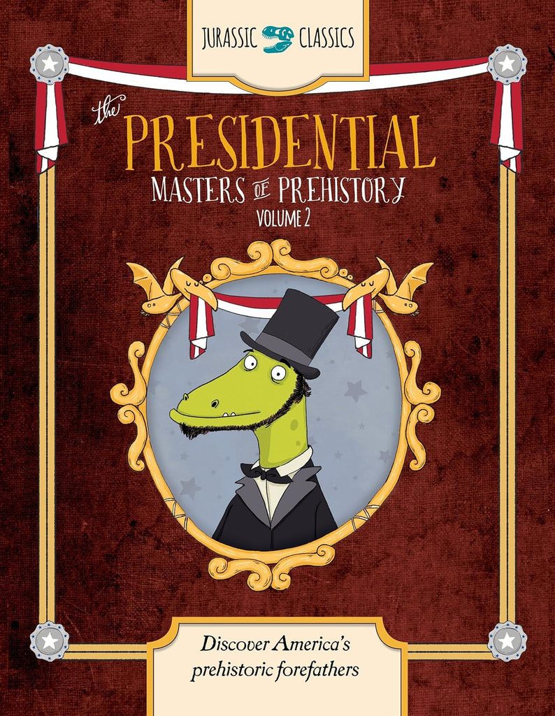 Marissa's Books & Gifts, LLC 9781942875529 The Presidential Masters of Prehistory Volume 2: Discover America's Prehistoric Forefathers