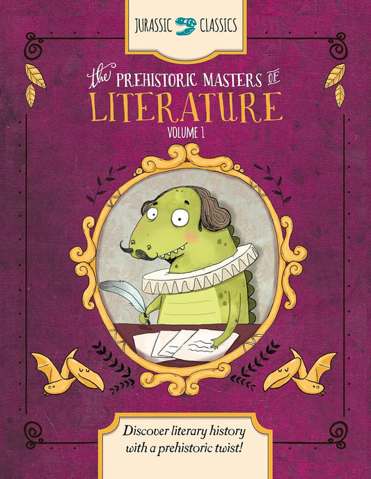 Marissa's Books & Gifts, LLC 9781942875550 The Prehistoric Masters of Literature Volume 1: Discover Literary History with a Prehistoric Twist!