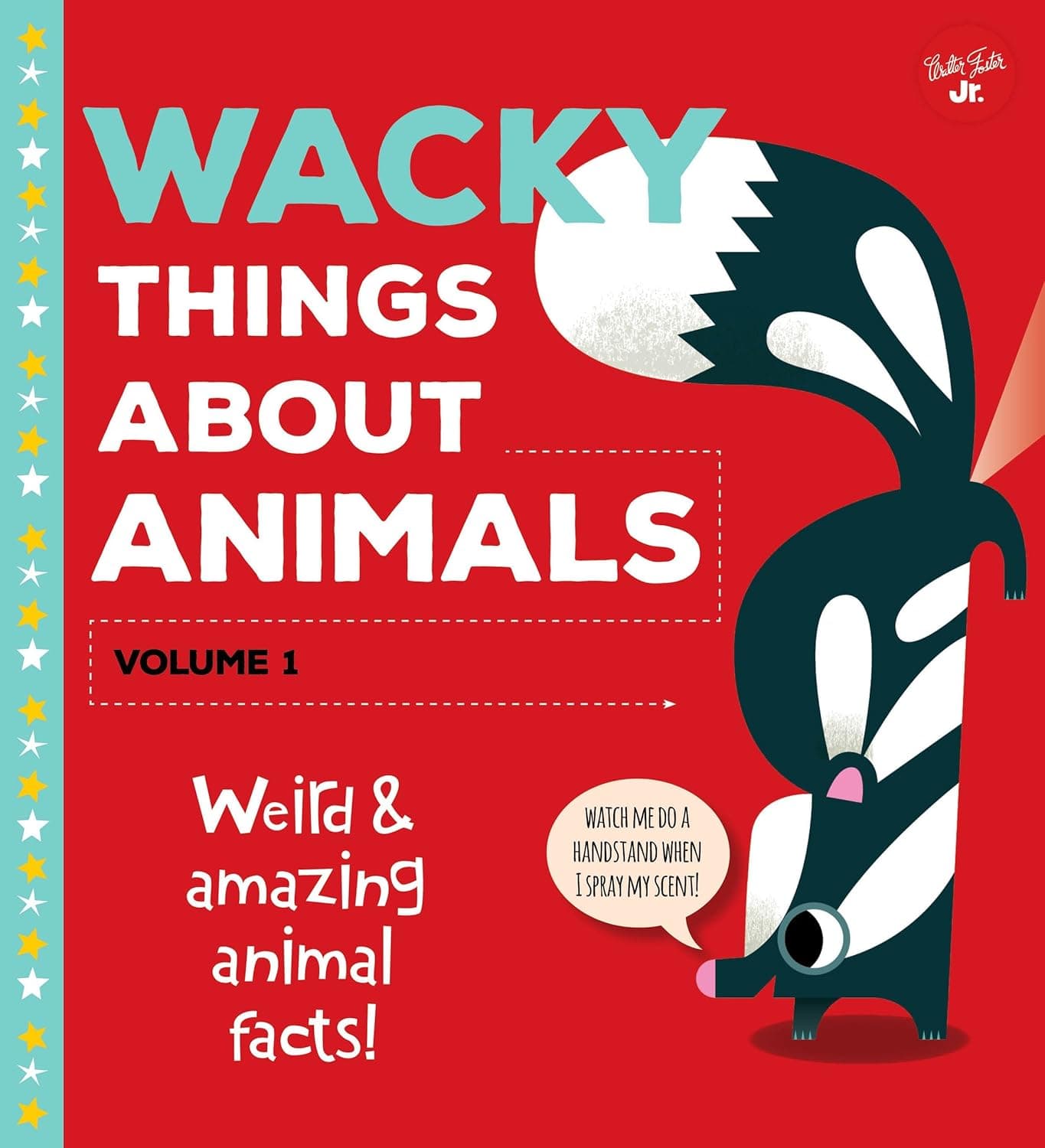 Marissa's Books & Gifts, LLC 9781942875697 Hardcover Wacky Things About Animals―Volume 1: Weird and amazing animal facts!