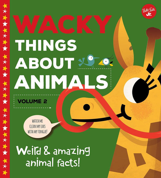 Marissa's Books & Gifts, LLC 9781942875703 Hardcover Wacky Things About Animals―Volume 2: Weird and Amazing Animal Facts!