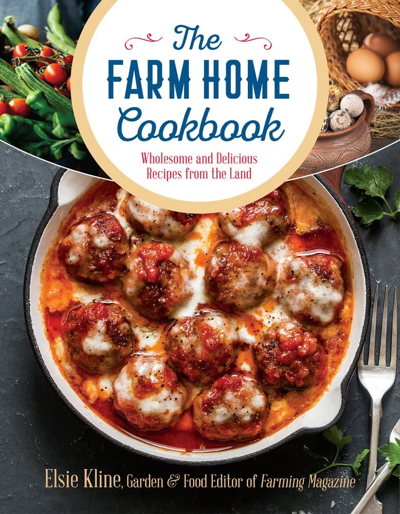 Marissa's Books & Gifts, LLC 9781947597037 The Farm Home Cookbook: Wholesome and Delicious Recipes from the Land