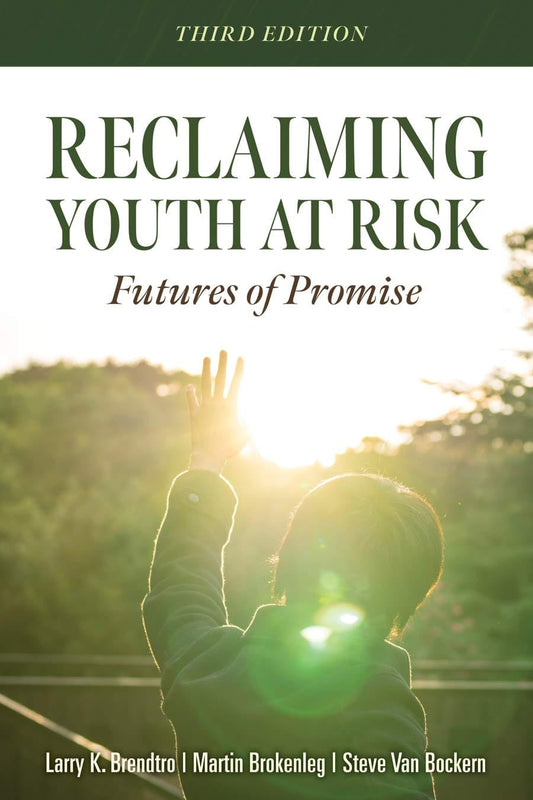 Marissa's Books & Gifts 9781949539158 Paperback Reclaiming Youth at Risk: Futures of Promise (Reach Alienated Youth and Break the Conflict Cycle Using the Circle of Courage)