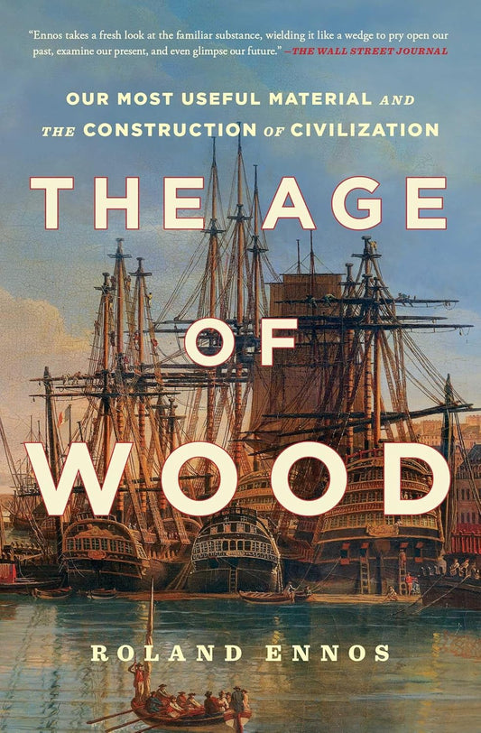 Marissa's Books & Gifts 9781982114749 Paperback The Age of Wood: Our Most Useful Material and the Construction of Civilization