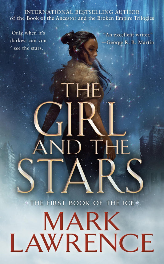 Marissa's Books & Gifts, LLC 9781984806017 The Girl and the Stars (The Book of the Ice, Book 1)