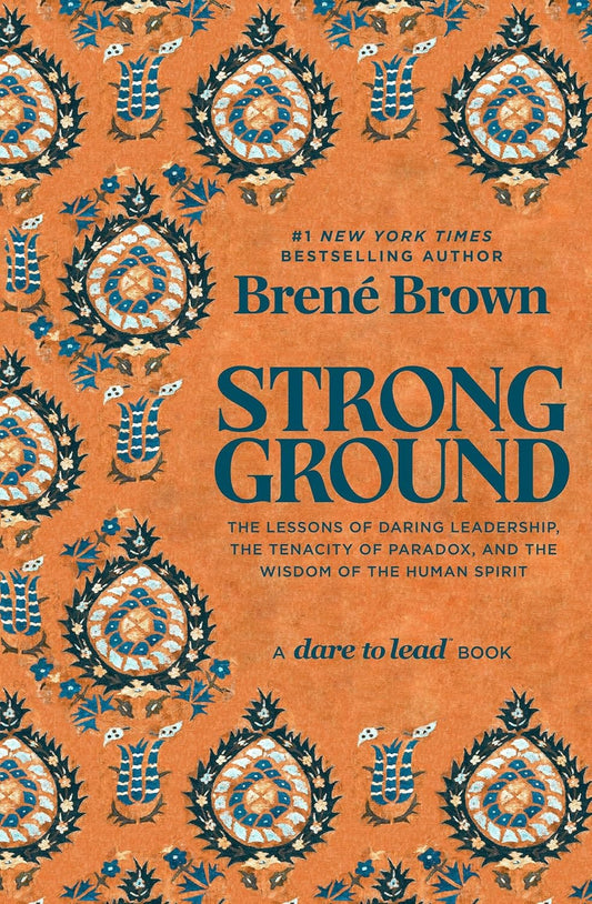 Marissa's Books & Gifts, LLC 9781984855749 Hardcover Strong Ground: The Lessons of Daring Leadership, the Tenacity of Paradox, and the Wisdom of the Human Spirit