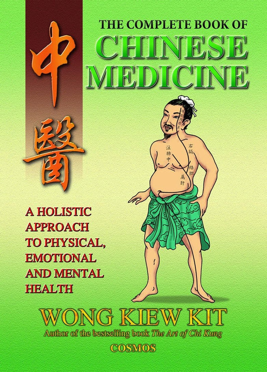 Marissa's Books & Gifts, LLC 9789834087906 The Complete Book of Chinese Medicine: A Holistic Approach to Physical, Emotional and Mental Health