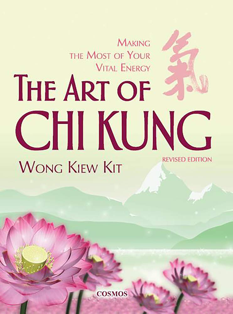 Marissa's Books & Gifts, LLC 9789834087944 The Art of Chi Kung: Making the Most of Your Vital Energy