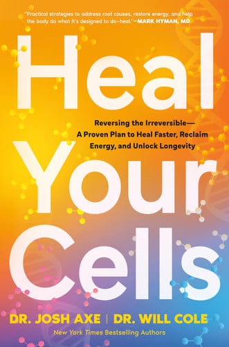 Ingram 9798217181353 Hardcover Heal Your Cells: Reversing the Irreversible--A Proven Plan to Heal Faster, Reclaim Energy, and Unlock Longevity