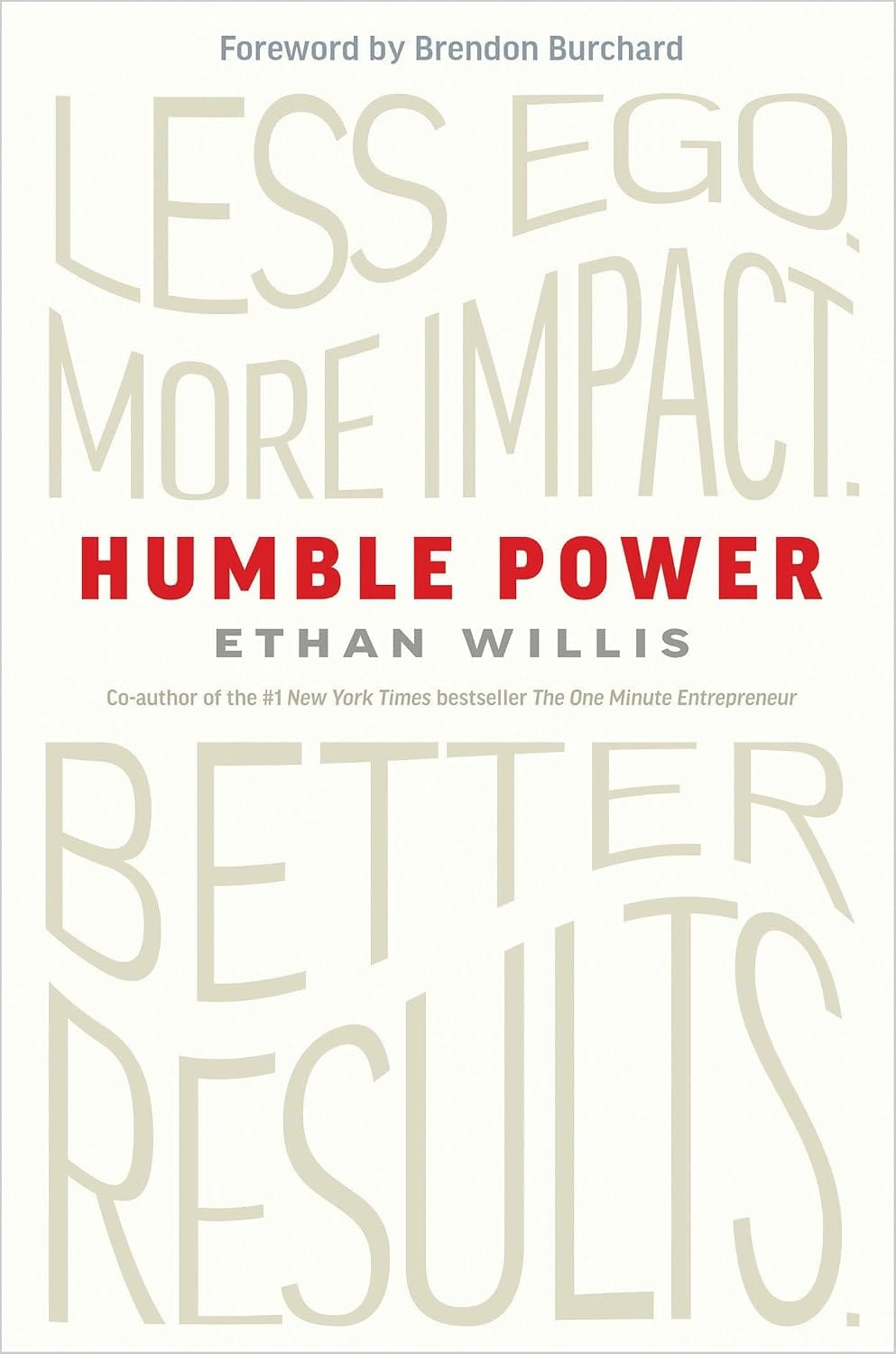 Ingram 9798318603570 Hardcover Humble Power: Less Ego. More Impact. Better Results.