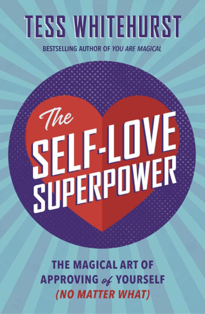 Marissa's Books & Gifts, LLC 9780738767529 The Self-Love Superpower: The Magical Art of Approving of Yourself