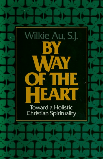 Marissa's Books & Gifts, LLC 0809104369 By Way of the Heart: Toward a Holistic Christian Spirituality