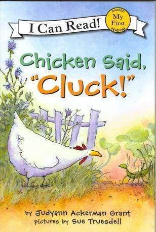 Chicken Said, Cluck! (my First I Can Read)