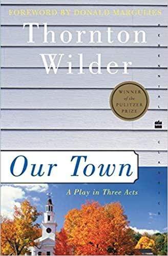 Marissa's Books & Gifts, LLC 9780060512637 Our Town: A Play In Three Acts (perennial Classics)