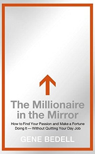 Marissa's Books & Gifts, LLC 9780061473487 The Millionaire in the Mirror: How to Find Your Passion and Make a Fortune Doing It--Without Quitting Your Day Job
