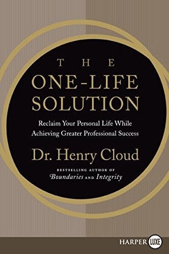 Marissa's Books & Gifts, LLC 9780061562815 The One-Life Solution: Reclaim Your Personal Life While Achieving Greater Professional Success