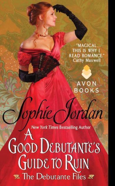 A Good Debutante's Guide to Ruin: The Debutante Files (Book 1)