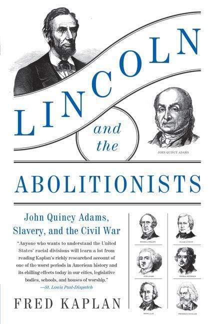 Marissa's Books & Gifts, LLC 9780062440006 Lincoln and the Abolitionists: John Quincy Adams, Slavery, and the Civil War
