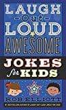 Marissa's Books & Gifts, LLC 9780062497956 Laugh-Out-Loud Awesome Jokes for Kids (Laugh-Out-Loud Jokes for Kids)