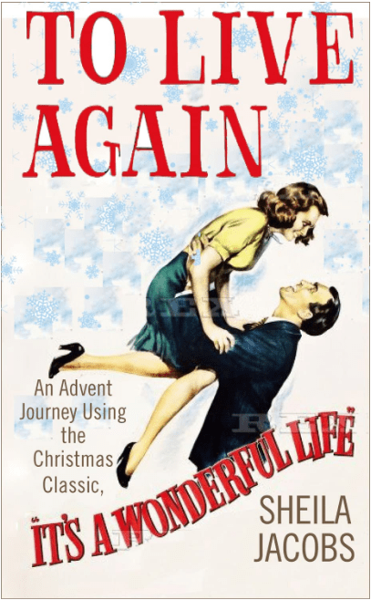 Marissa's Books & Gifts, LLC 9780232533293 To Live Again: An Advent Journey Using the Christmas Classic, It’s a Wonderful Life