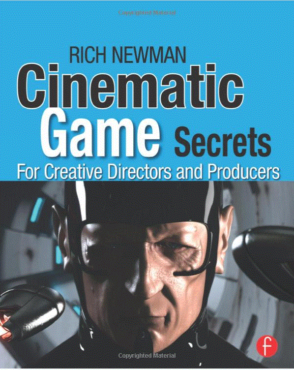 Marissa's Books & Gifts, LLC 9780240810713 Cinematic Game Secrets for Creative Directors and Producers: Inspired Techniques From Industry Legends