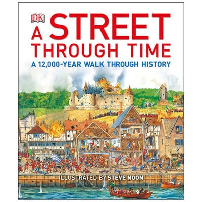 Marissa's Books & Gifts, LLC 9780241516874 A Street Through Time: A 12,000-Year Journey Along the Same Street