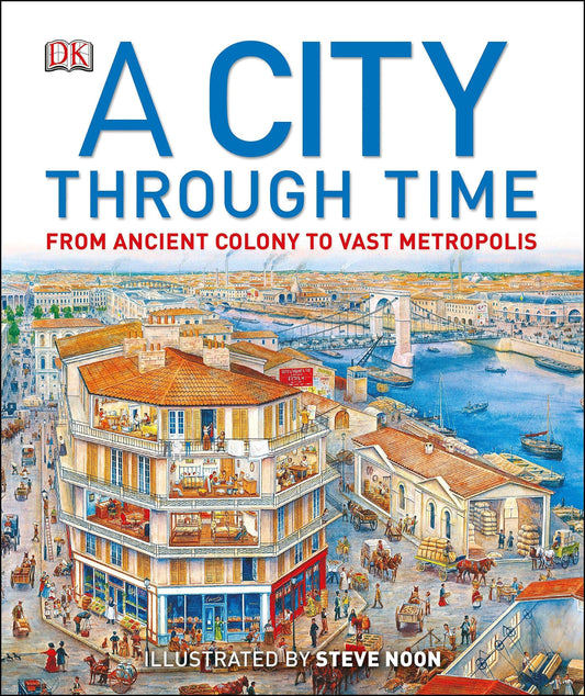 Marissa's Books & Gifts, LLC 9780241516881 A City Through Time: From Ancient Colony to Vast Metropolis