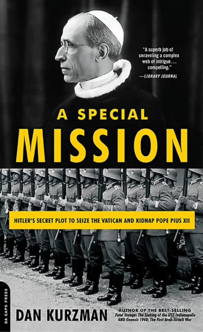 Marissa's Books & Gifts, LLC 9780306816178 A Special Mission: Hitler's Secret Plot to Seize the Vatican and Kidnap Pope Pius XII