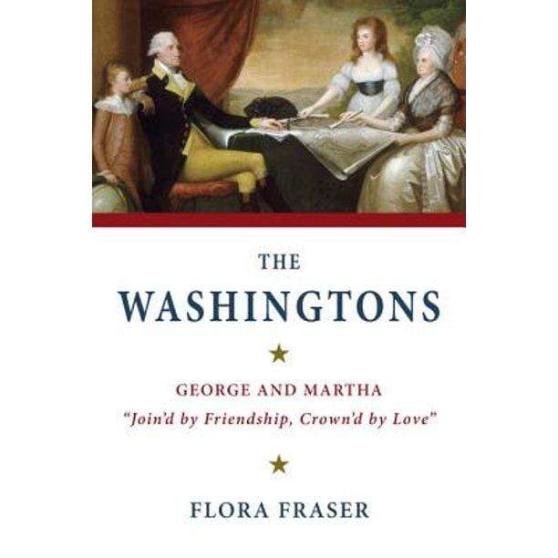 Marissa's Books & Gifts, LLC 9780307272782 The Washingtons: George and Martha, "Join'd by Friendship, Crown'd by Love"