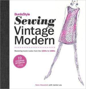 Marissa's Books & Gifts, LLC 9780307586759 BurdaStyle Sewing Vintage Modern: Mastering Iconic Looks from the 1920s to 1980s