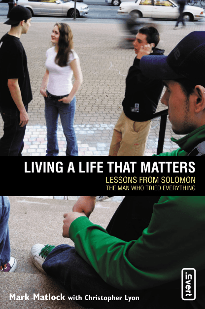 Marissa's Books & Gifts, LLC 9780310258162 Living a Life that Matters: Lessons from Solomon, the Man Who Tried Everything