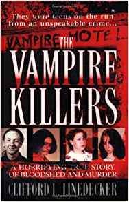 The Vampire Killers: A Horrifying True Story Of Bloodshed And Murder (st. Martin's True Crime Library) - Marissa's Books