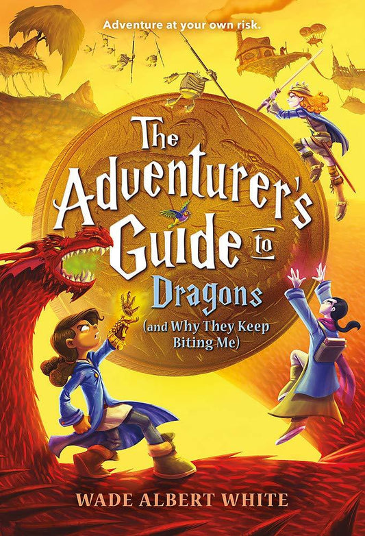 Marissa's Books & Gifts, LLC 9780316305327 The Adventurer's Guide to Dragons (and Why They Keep Biting Me)