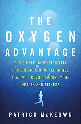 Marissa's Books & Gifts, LLC 9780349406695 The Oxygen Advantage: The Simple, Scientifically Proven Breathing Technique that Will Revolutionise Your Health and Fitness