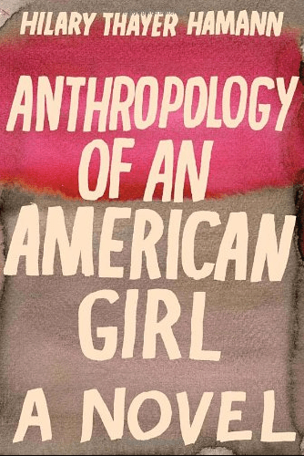 Marissa's Books & Gifts, LLC 9780385527149 Anthropology of an American Girl