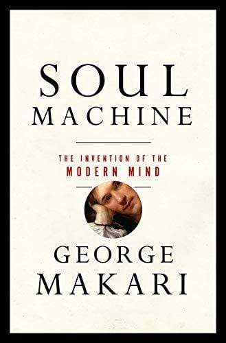 Marissa's Books & Gifts, LLC 9780393059656 Soul Machine: The Invention of the Modern Mind