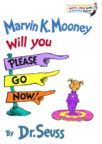 Marissa's Books & Gifts, LLC 9780394824901 Marvin K. Mooney, Will You Please Go Now!