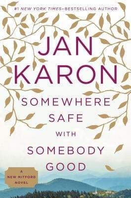 Marissa's Books & Gifts, LLC 9780399167447 Somewhere Safe with Somebody Good (Mitford)