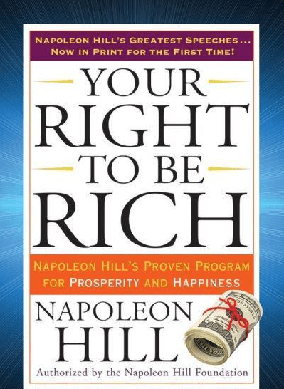 Marissa's Books & Gifts, LLC 9780399173219 Your Right to Be Rich: Napoleon Hill's Proven Program for Prosperity and Happiness