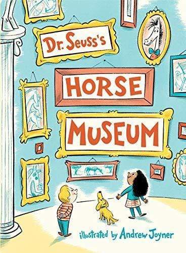 Marissa's Books & Gifts, LLC 9780399559129 Dr. Seuss's Horse Museum (Classic Seuss)