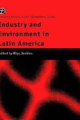 Marissa's Books & Gifts, LLC 9780415234474 Industry And Environment In Latin America